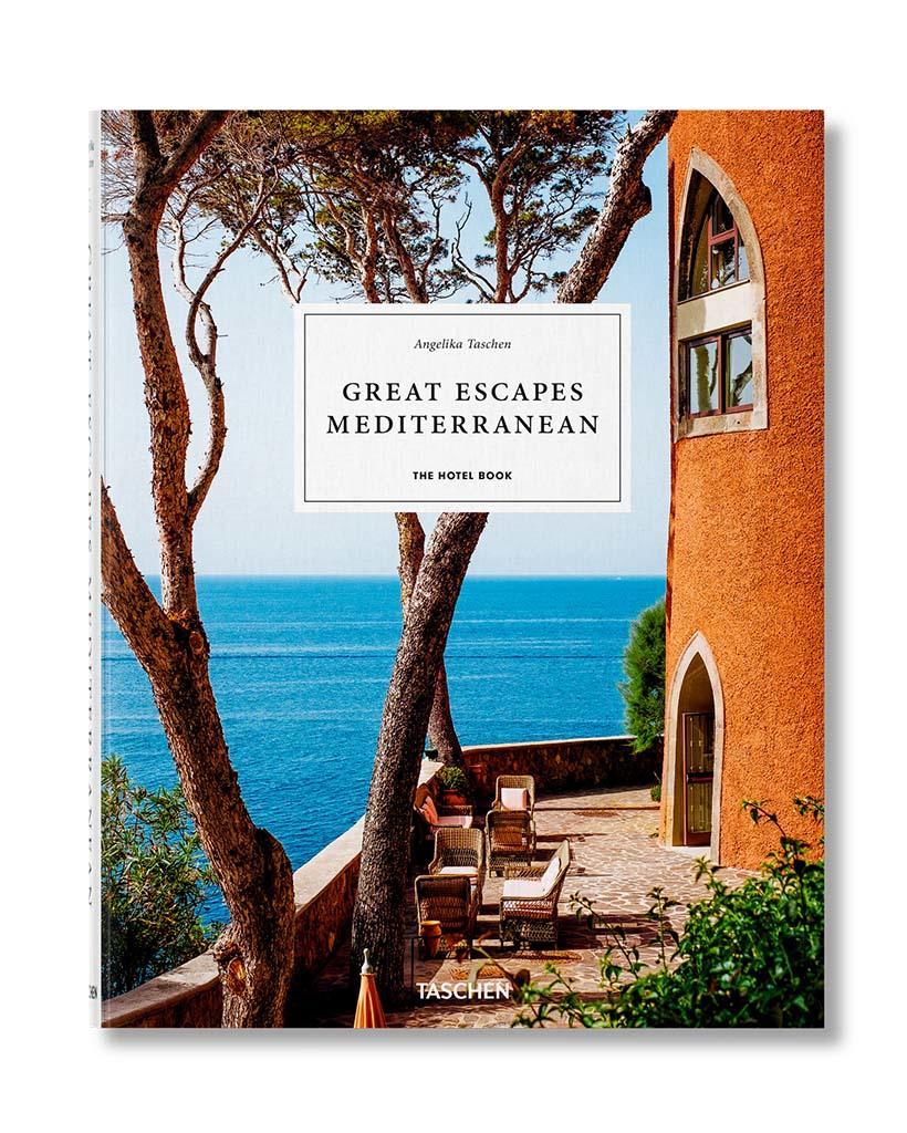 Great Escapes Mediterranean - The Hotel Book