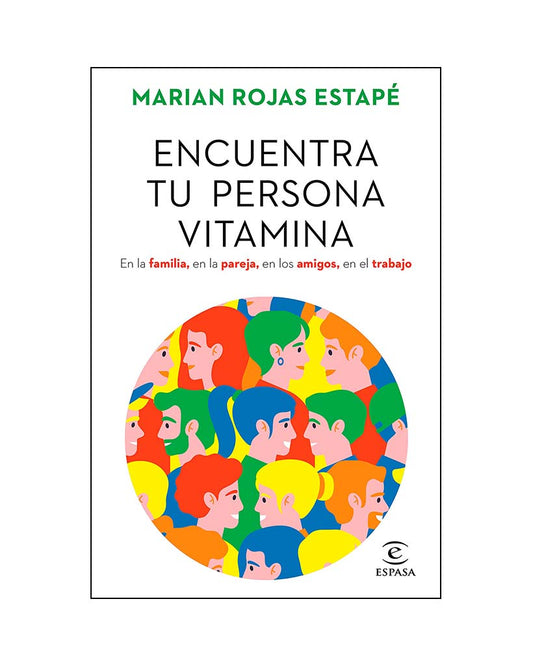 Encuentra tu persona vitamina - Marian Rojas Estapé