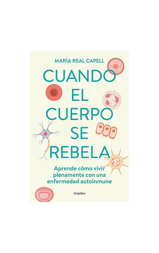 Cuando el cuerpo se rebela - María Real Capell