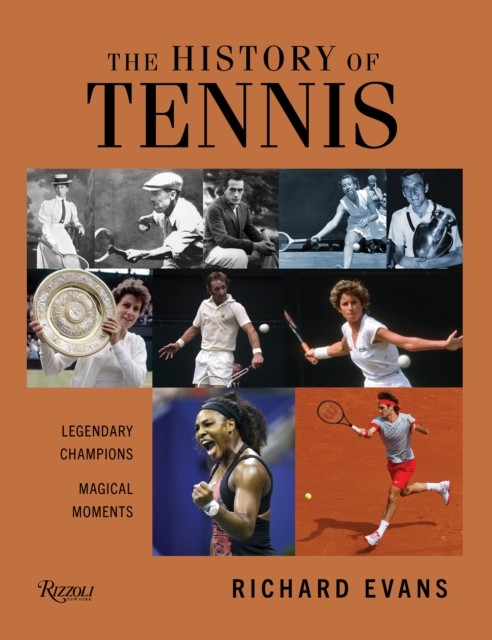 The History of the Tennis - Richard Evans
