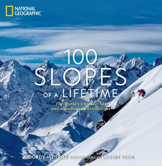 100 SLOPES OF A LIFETIME - National Grographic